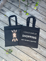 Double Sided Arrok Brand Reusable Tote Bag - I'd Give Up Shopping But I'm Not a Quitter