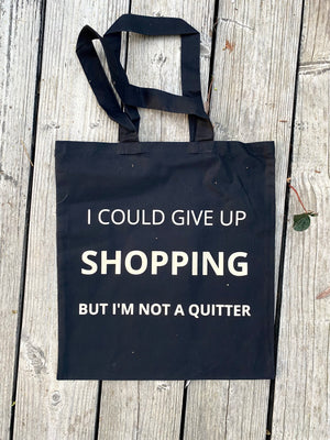 Double Sided Arrok Brand Reusable Tote Bag - I'd Give Up Shopping But I'm Not a Quitter